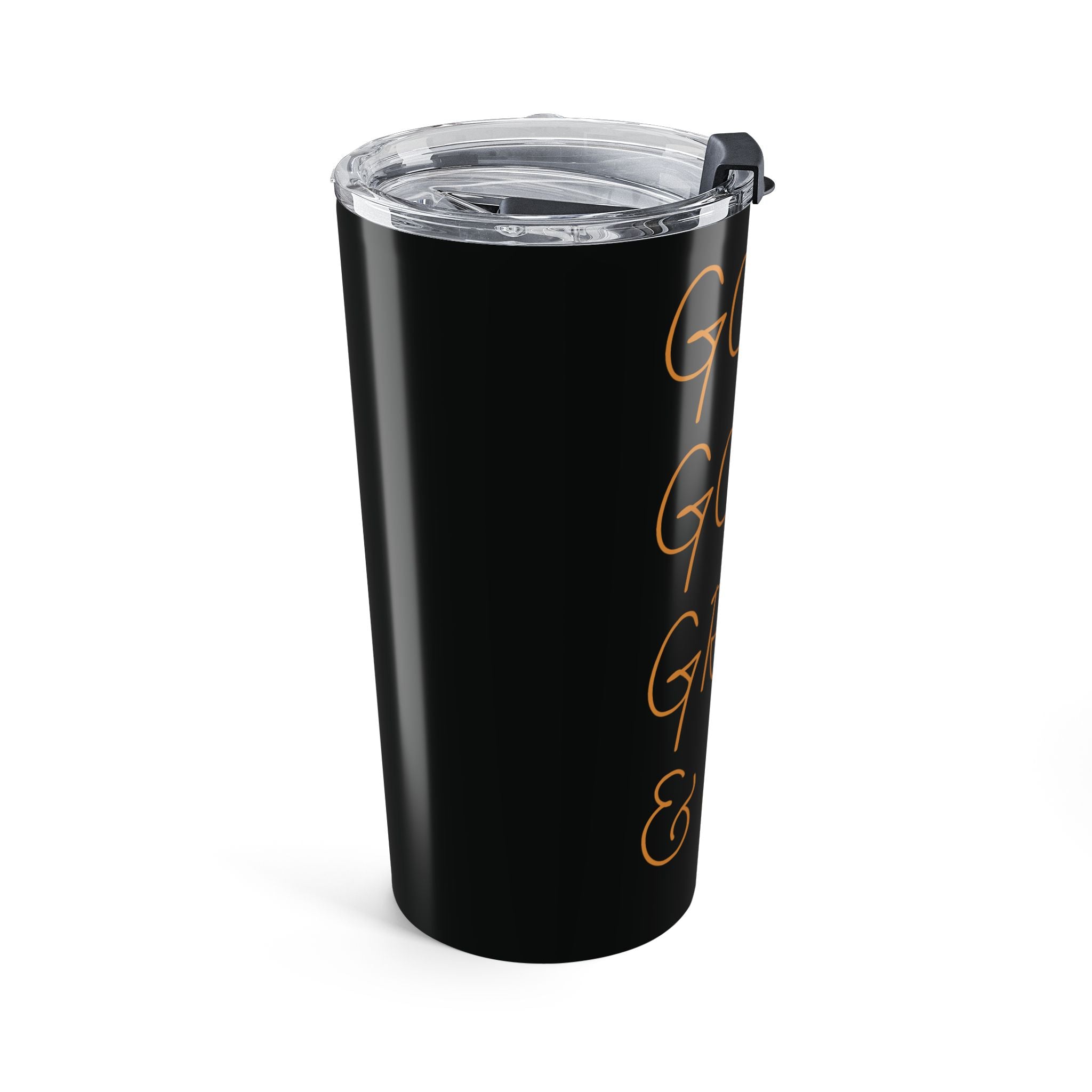 GOD, GOALS, GROWING, & GLOWING Tumbler 20oz