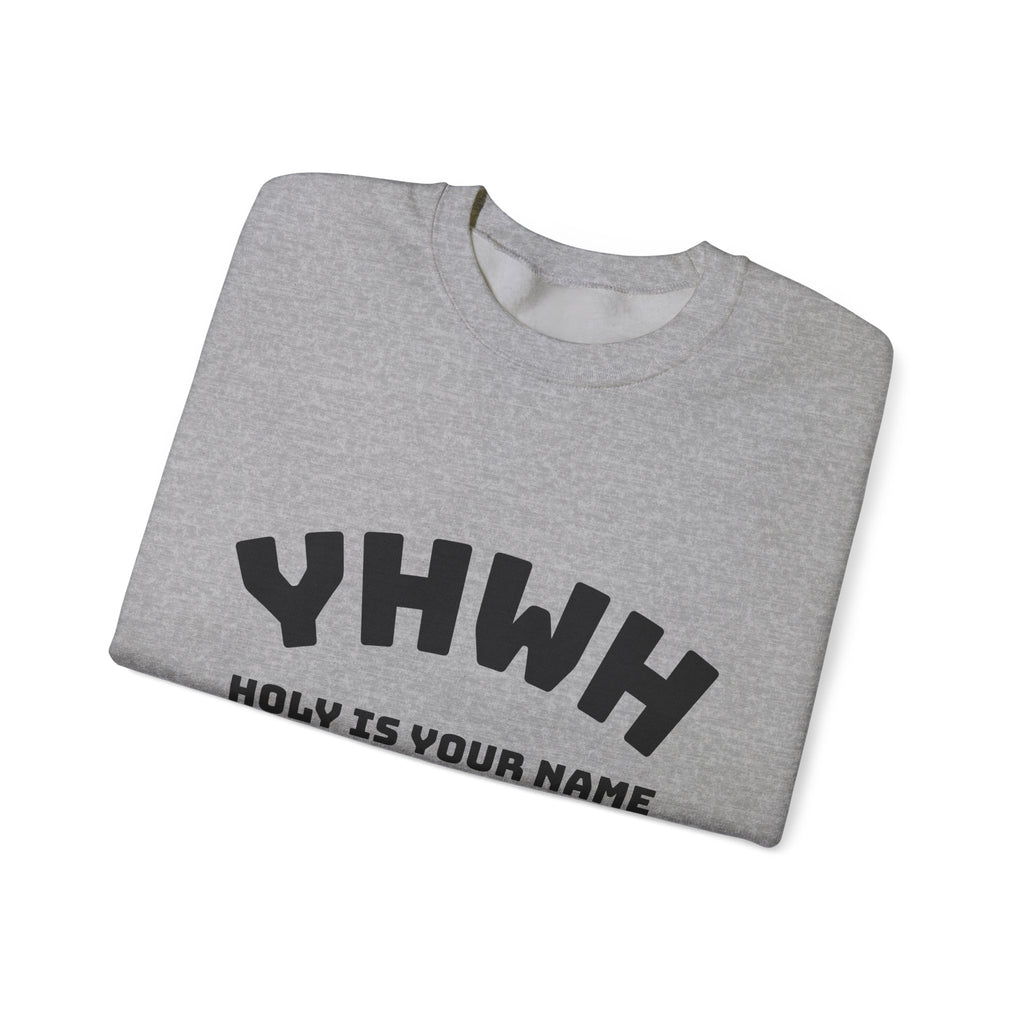 YHWH HOLY IS YOUR NAME Unisex Heavy Blend™ Crewneck Sweatshirt